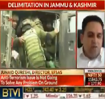 Publication: In the Media: Mr. Junaid Qureshi (EFSAS) speaking to BTVI on issues pertaining to New Delhi's policy on J&K